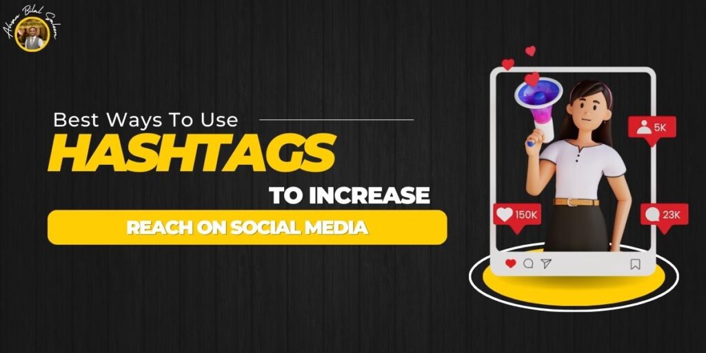 Hashtags To Increase Reach On Social Media