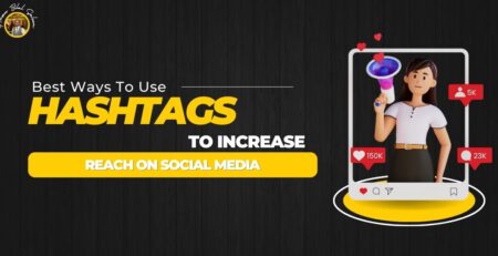 Hashtags To Increase Reach On Social Media