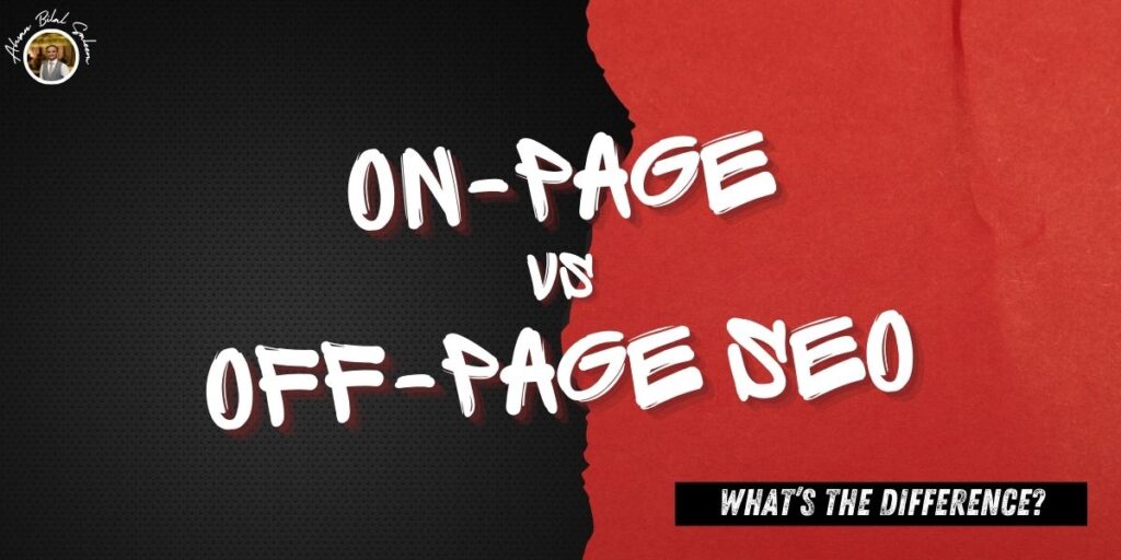 On-Page vs. Off-Page SEO