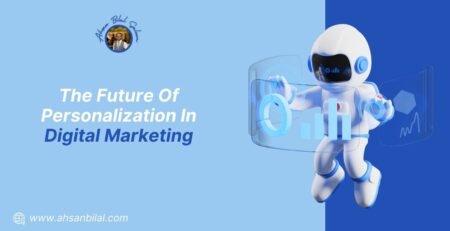 Future Of Personalization In Digital Marketing