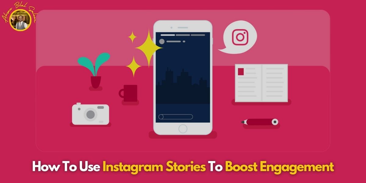 Instagram Stories To Boost Engagement