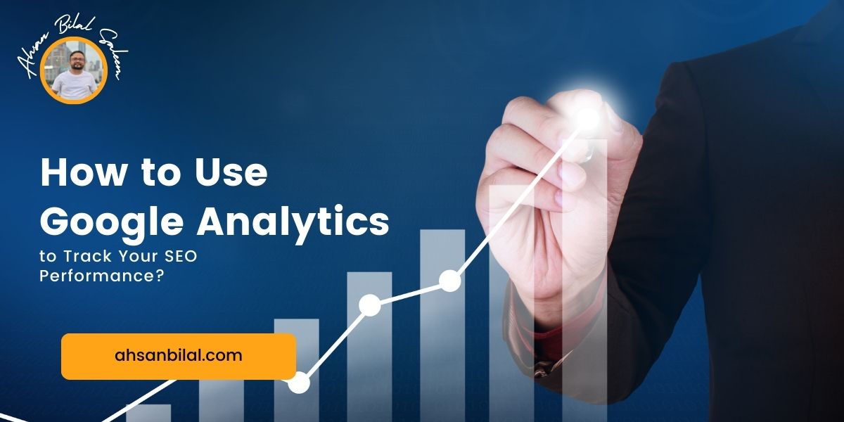 Google Analytics to Track Your SEO Performance